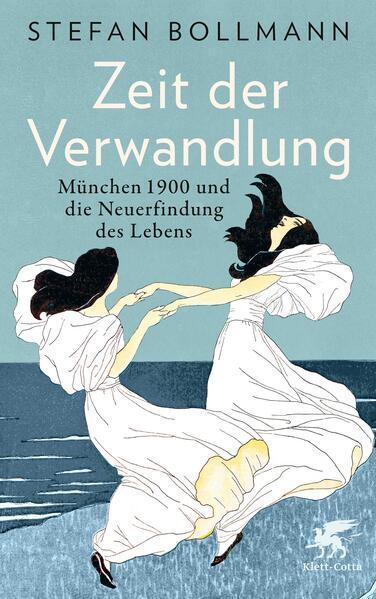Stefan Bollmann: Zeit der Verwandlung: München 1900 und die Neuerfindung des Lebens (German language, 2023, Klett-Cotta Verlag)