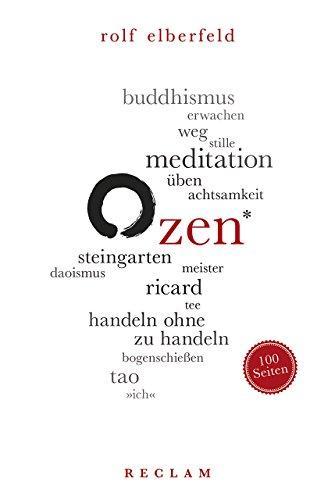 Rolf Elberfeld: Zen. 100 Seiten (Reclam 100 Seiten) (German language, 2017)