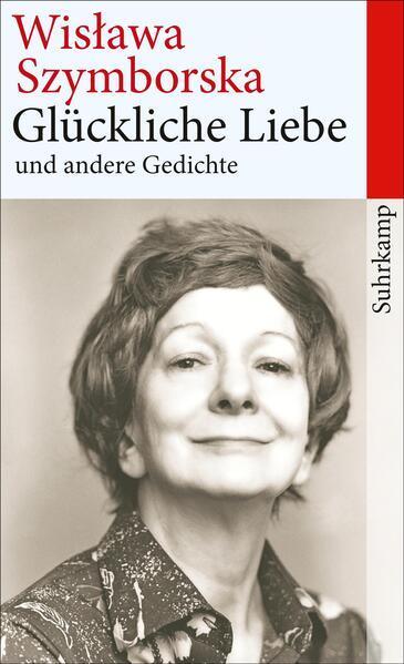 Wisława Szymborska: Glückliche Liebe und andere Gedichte (German language, 2014, Suhrkamp Verlag)