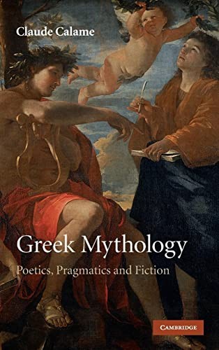 Claude Calame: Greek mythology (2009, Cambridge University Press)