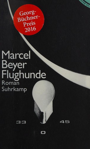 Marcel Beyer: Flughunde (German language, 1996, Suhrkamp)