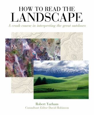 Robert Yarham: How to Read the Landscape (2010, Herbert Press, A&C Black)