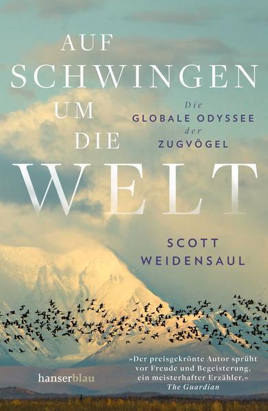 Scott Weidensaul: Auf Schwingen um die Welt Die globale Odyssee der Zugvögel (German language, 2022)