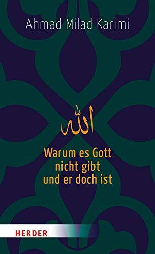 Ahmad Milad Karimi: Warum es Gott nicht gibt und er doch ist (German language, 2018)