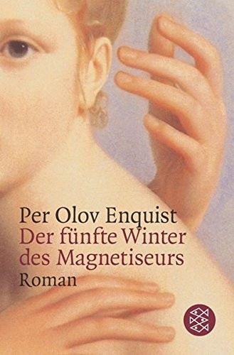 Per Olov Enquist: Der fünfte Winter des Magnetiseurs (Paperback, 2004, FISCHER Taschenbuch)