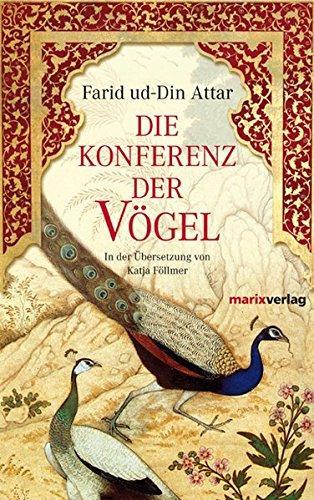 Attar of Nishapur: Die Konferenz der Vögel (German language, 2008)