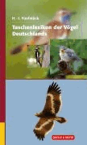 Hans-Joachim Fünfstück, Andreas Ebert, Ingo Weiß: Taschenlexikon der Vögel Deutschlands [ein kompetenter Begleiter durch die heimische Vogelwelt] (German language, 2010)