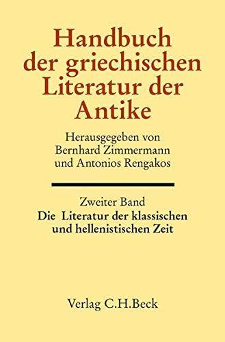 Die Literatur der klassischen und hellenistischen Zeit (German language, 2014, C.H. Beck)