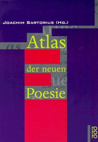 Joachim Sartorius: Atlas der neuen Poesie. (Paperback, German language, 1996, Rowohlt Tb.)