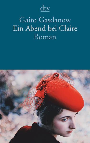 Gaito Gazdanov: Ein Abend bei Claire (German language, 2015, dtv Verlagsgesellschaft)