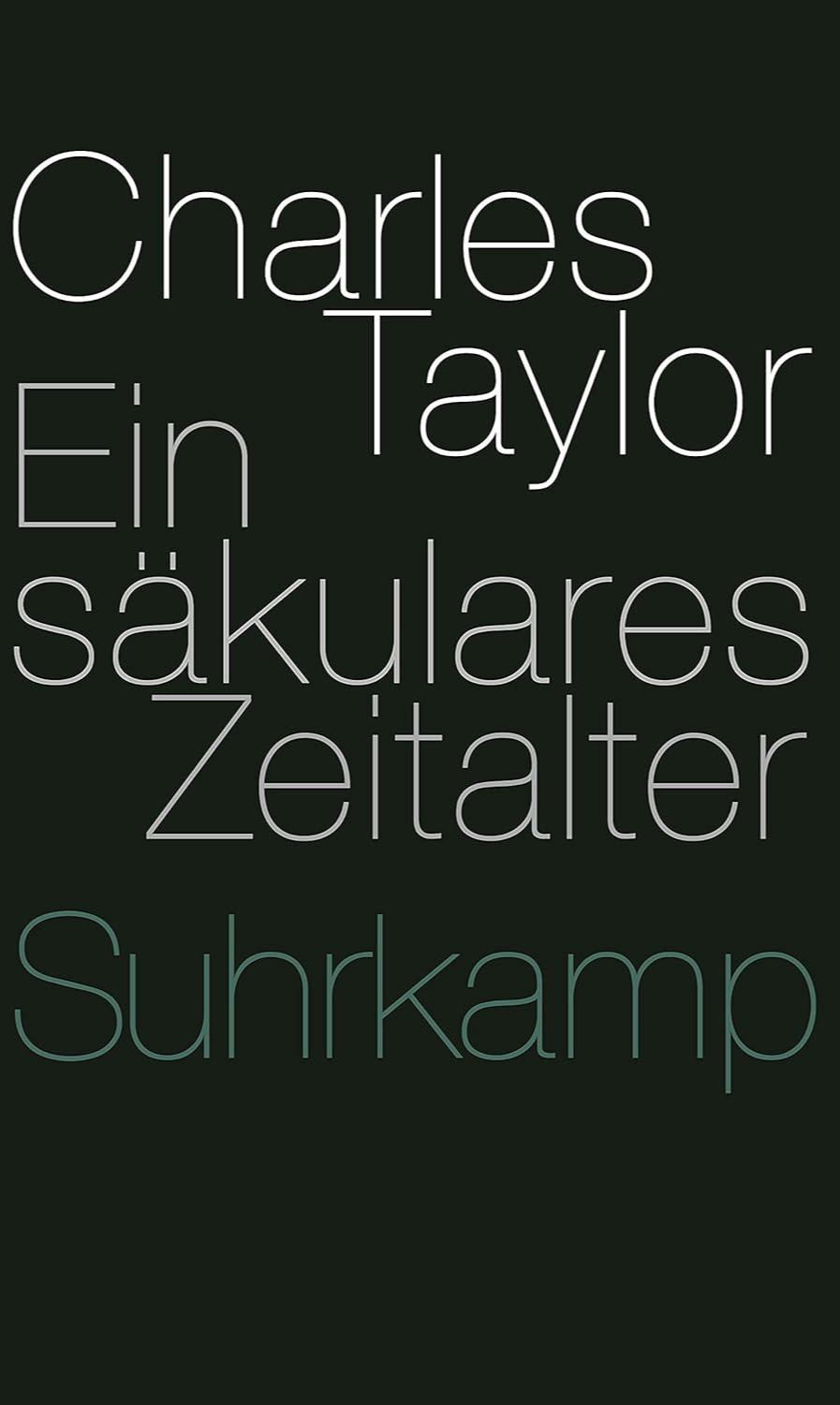 Charles Taylor: Ein säkulares Zeitalter (Paperback, German language, 2012, Suhrkamp Verlag AG)
