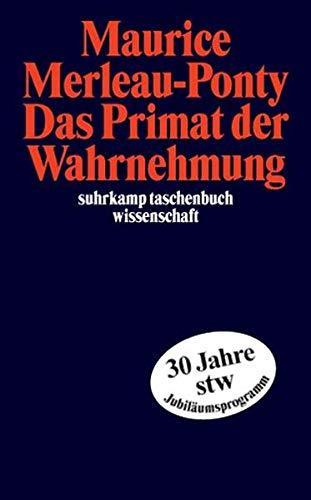 Maurice Merleau-Ponty, Lambert Wiesing, Jgen Schrer: Das Primat der Wahrnehmung (German language, 2003)