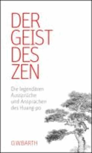 Ursula von Mangoldt: Der Geist des Zen die legendären Aussprüche und Ansprachen des Huang-po (German language, 2011)