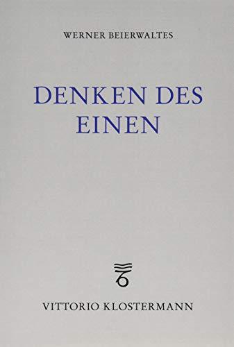 Werner Beierwaltes: Denken des Einen Studien zur neuplatonischen Philosophie und ihrer Wirkungsgeschichte (German language, 2016)