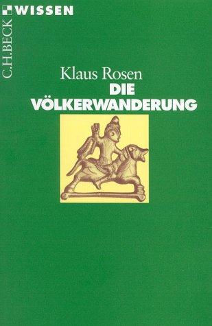 Klaus Rosen: Die Völkerwanderung (Paperback, German language, 2002, C.H.Beck Verlag)