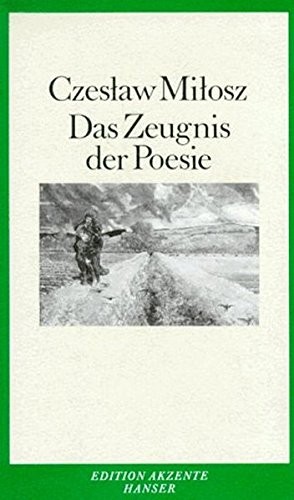 Czesław Miłosz: Zeugnis der Poesie. (Paperback, 1984, Carl Hanser)