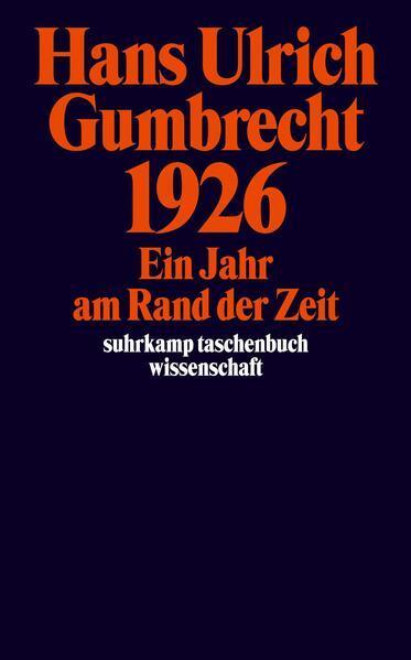 Hans Ulrich Gumbrecht: 1926 (German language, 2003, Suhrkamp Verlag)