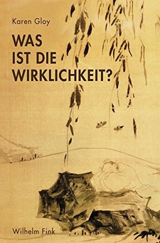 Karen Gloy: Was ist die Wirklichkeit? (Paperback, 2015, Fink Wilhelm GmbH + Co.KG)