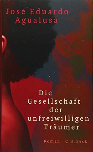 José Eduardo Agualusa, Michael Kegler: Die Gesellschaft der unfreiwilligen Träumer (German language, 2019)