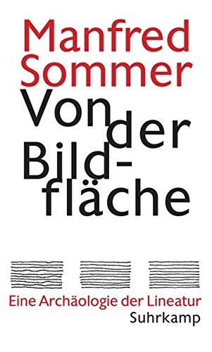 Manfred Sommer: Von der Bildfläche (Hardcover, 2016, Suhrkamp Verlag AG)