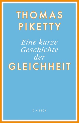 Thomas Piketty: Eine kurze Geschichte der Gleichheit (Hardcover, German language, 2022, Verlag C.H. Beck)