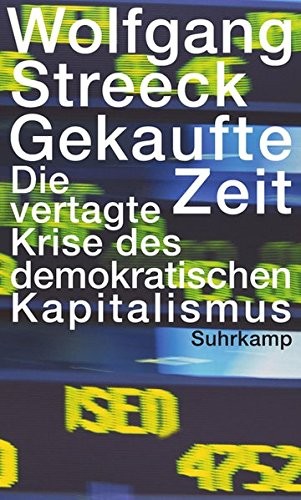 Wolfgang Streeck: Gekaufte Zeit (Hardcover, Suhrkamp Verlag GmbH)