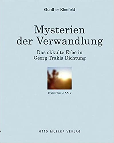 Gunther Kleefeld: Mysterien der Verwandlung (German language, 2009, O. Müller)
