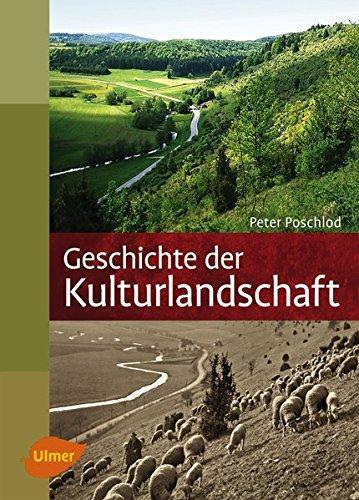 Peter Poschlod: Geschichte der Kulturlandschaft Entstehungsursachen und Steuerungsfaktoren der Entwicklung der Kulturlandschaft, Lebensraum- und Artenvielfalt in Mitteleuropa (German language, 2015)