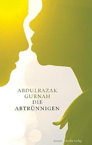 Abdulrazak Gurnah: Die Abtrünnigen (German language)