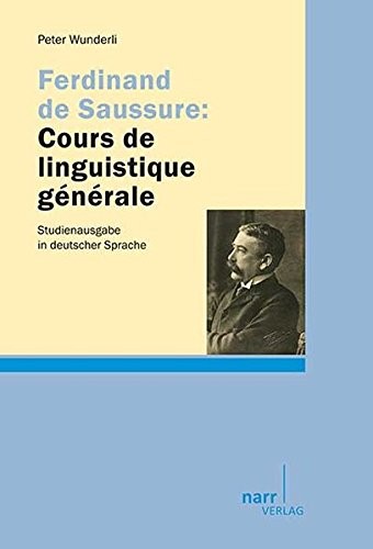 Ferdinand de Saussure: Cours de linguistique générale (Paperback, 2014, Narr Dr. Gunter)