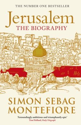 Simon Sebag-Montefiore: Jerusalem (2012, Phoenix)