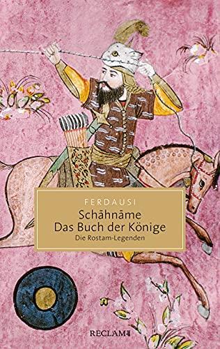 Jürgen Ehlers, Abu’l-Qasem Ferdausi: Schāhnāme – Das Buch der Könige: Die Rostam-Legenden (Reclam Taschenbuch) (German language, 2021)