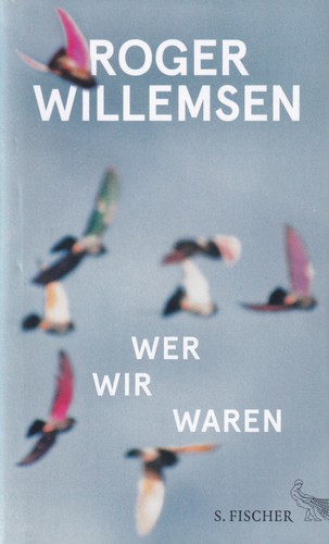 Roger Willemsen: Wer wir waren (Hardcover, 2017, S. Fischer Verlag)