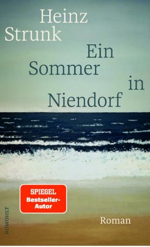 Heinz Strunk: Ein Sommer in Niendorf (2022, Rowohlt)