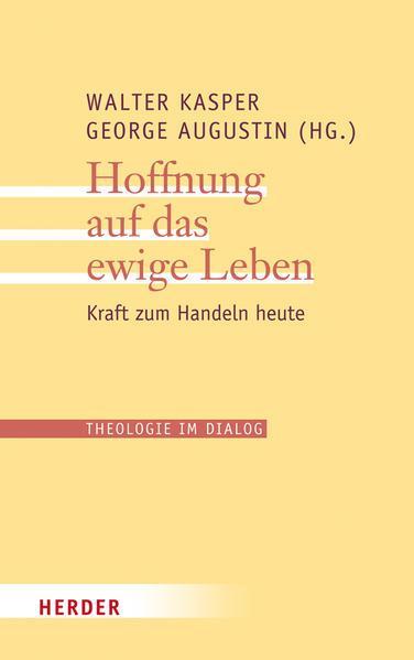 George Augustin, Walter Kasper, Johannes Schelhas, Eberhard Schockenhoff, Markus Schulze, Thomas Söding, Peter Strasser, Bertram Stubenrauch, Jan-Heiner Tück: Hoffnung auf das ewige Leben Kraft zum Handeln heute (German language, 2015, Verlag Herder)