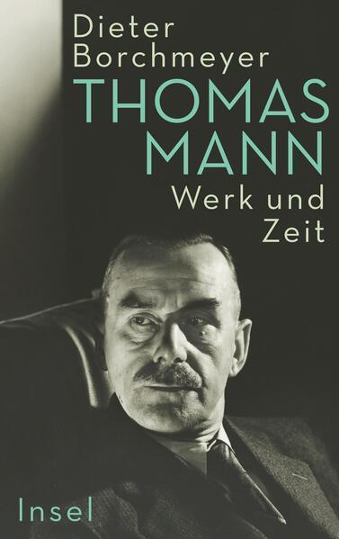 Dieter Borchmeyer: Thomas Mann Werk und Zeit (German language, 2022, Insel Verlag)