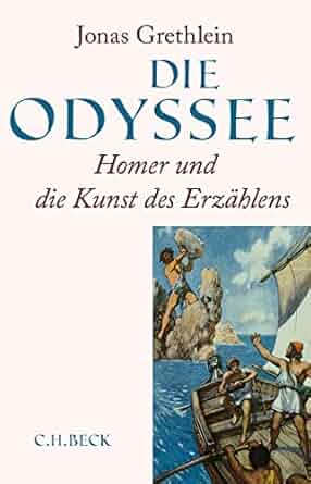 Jonas Grethlein: Die Odyssee (German language, 2017, C.H. Beck)