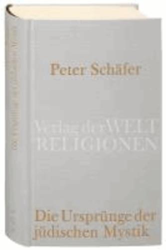 Peter Schäfer, Claus-Jürgen Thornton: Die Ursprünge der jüdischen Mystik (German language, 2011)