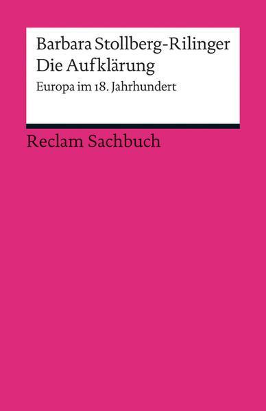 Barbara Stollberg-Rilinger: Die Aufklärung: Europa im 18. Jahrhundert (German language, 2011)