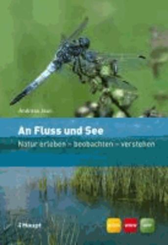 Andreas Jaun: An Fluss und See (German language, 2011)