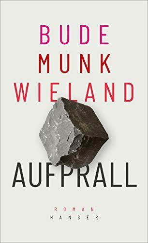 Heinz Bude, Karin Wieland, Bettina Munk: Aufprall (German language, 2020)