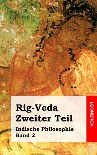 Anonym: Rig-Veda. Zweiter Teil: Indische Philosophie Band 2 (2013)