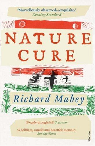 Richard Mabey: Nature Cure (Paperback, 2009, Vintage Books)