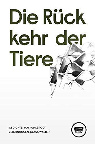 Jan Kuhlbrodt, Klaus Walter: Die Rückkehr der Tiere (Edition Belletristik) (German language, 2020)