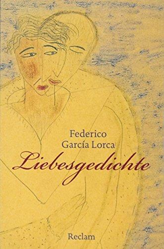 Federico García Lorca, Ralf Junkerjürgen, Christiane Busl: Liebesgedichte Spanisch/Deutsch (German language, 2016)