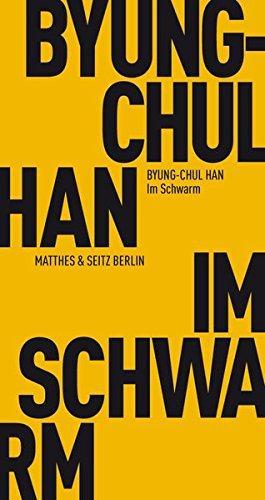 Byung-Chul Han: Im Schwarm : Ansichten des Digitalen (German language, 2013)