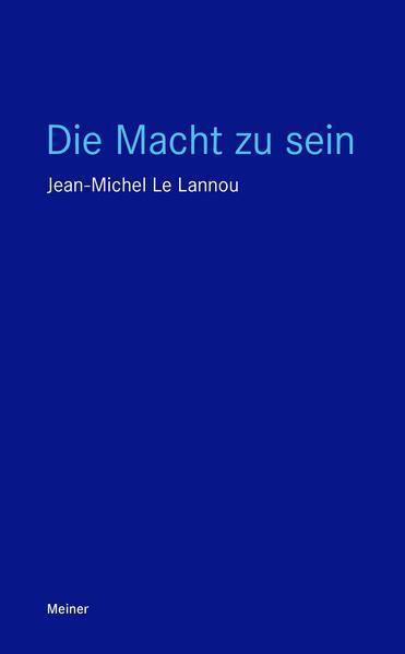 Jean-Michel Le Lannou: Die Macht zu sein (German language, 2022)