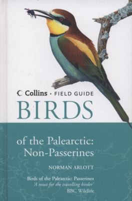 Norman Arlott: A Field Guide To Birds Of The Palearctic Nonpasserines (2009, Harpercollins Reference)