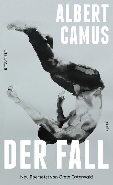 Albert Camus: Der Fall Neu übersetzt von Grete Osterwald (German language, 2023, Rowohlt Verlag)
