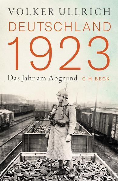 Volker Ullrich: Deutschland 1923 Das Jahr am Abgrund (German language, 2022, C.H. Beck)